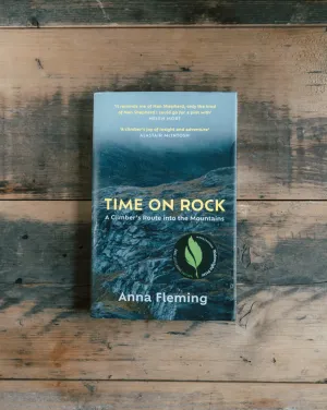 Time on Rock - A Climber's Route into the Mountains by Anna Fleming